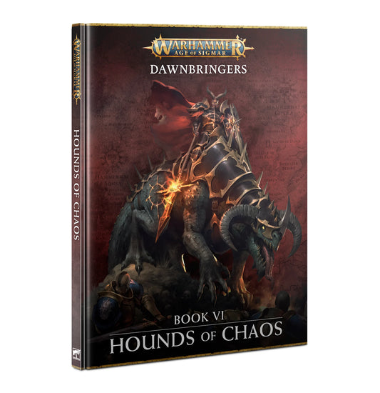 Warhammer: Age of Sigmar - Dawnbringers: Book VI – Hounds of Chaos