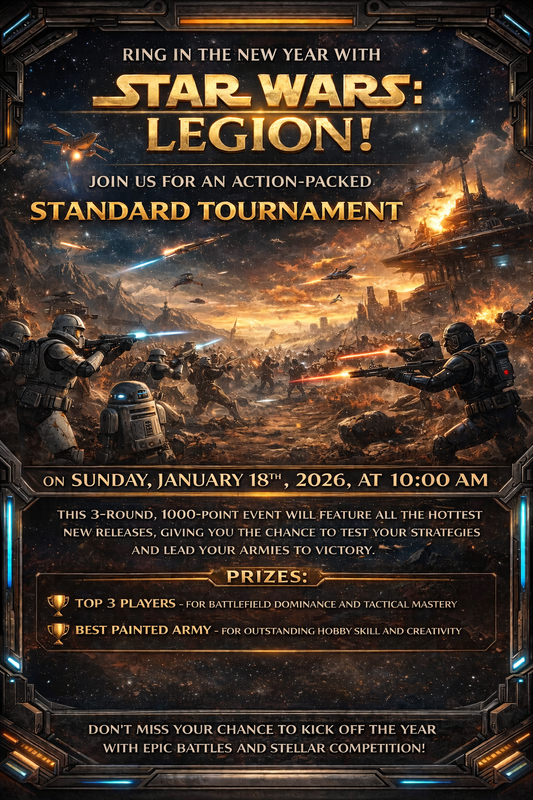 Galactic Showdown: Star Wars Legion Standard Tournament (Event ticket for 1/18/26)