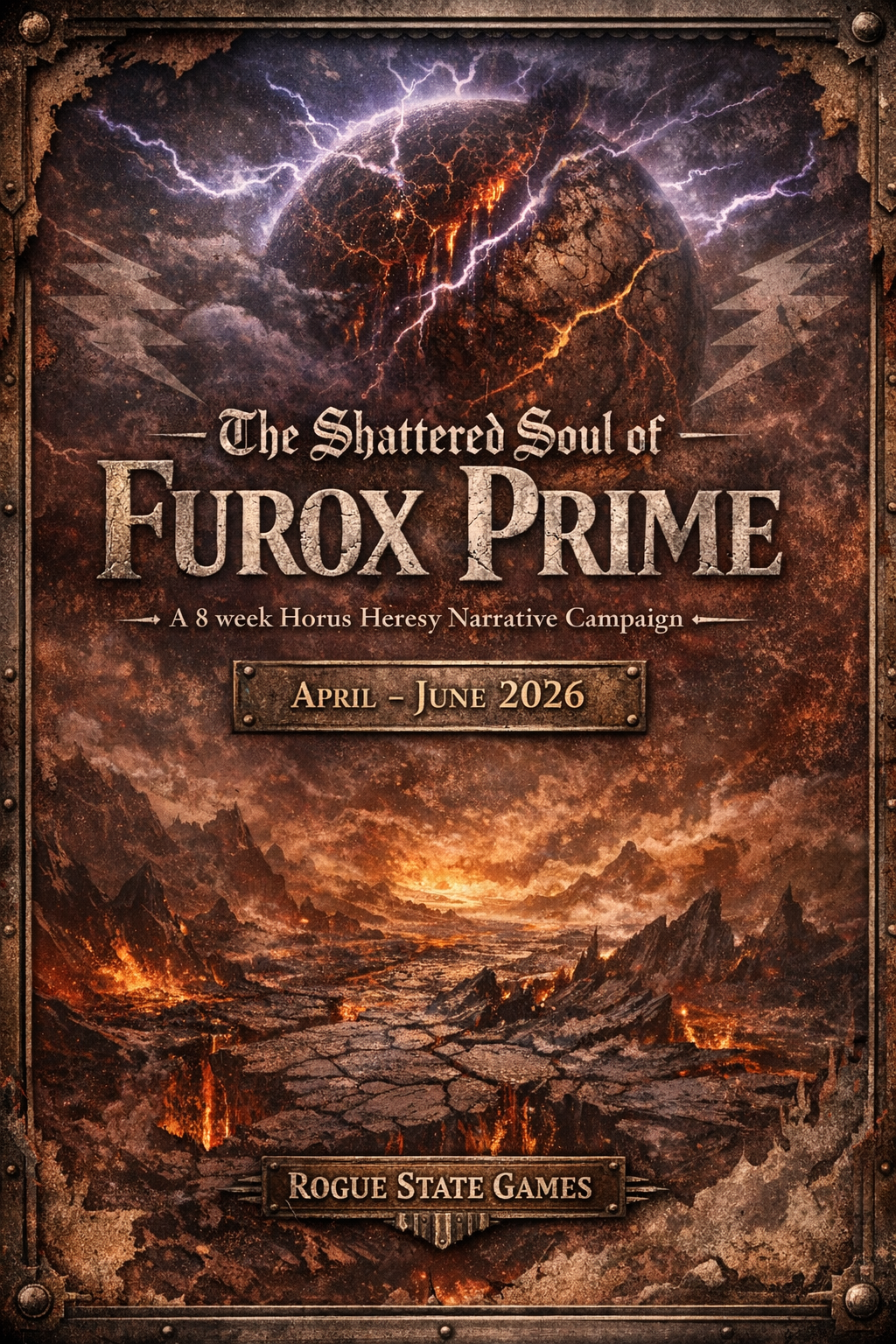 The Shattered Soul of Furox Prime: Horus Heresy Narrative Crusade (Ticket For 4/5/26- 5/31/26)