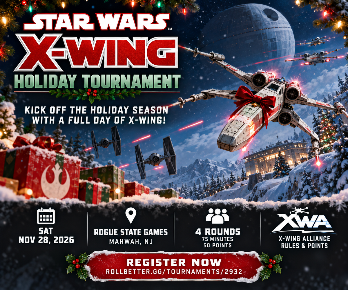 Star Wars: X-Wing Holiday Tournament (Event Ticket For 11/28/26)