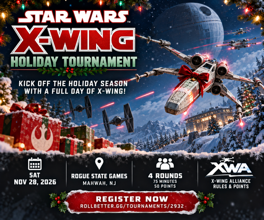 Star Wars: X-Wing Holiday Tournament (Event Ticket For 11/28/26)