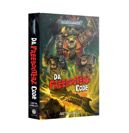 Warhammer: 40,000 - Da Freebooterz Code (Hardback)