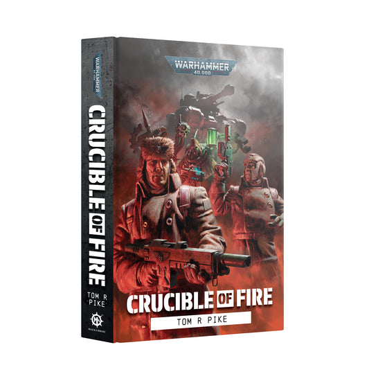 Warhammer: 40,000 - Crucible of Fire (Hardback) (Pre-Order) (Releases: 11/7/2026)