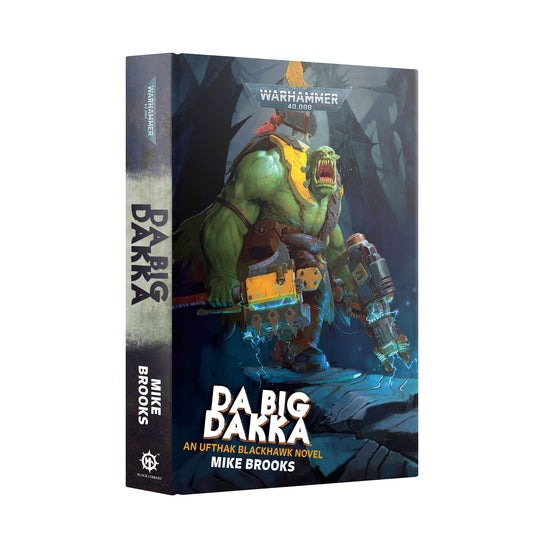 Warhammer: 40,000: Da Big Dakka (Hardback)